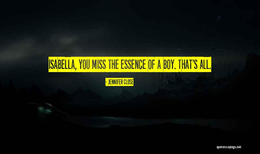 A Boy You Miss Quotes By Jennifer Close A Boy You Miss Quotes By Jennifer Close