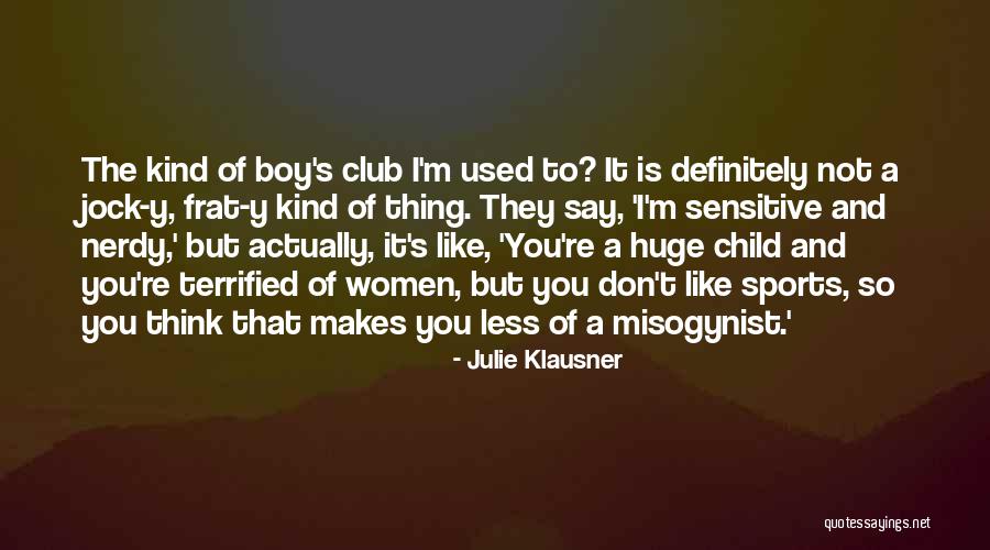 A Boy You Used To Like Quotes By Julie Klausner