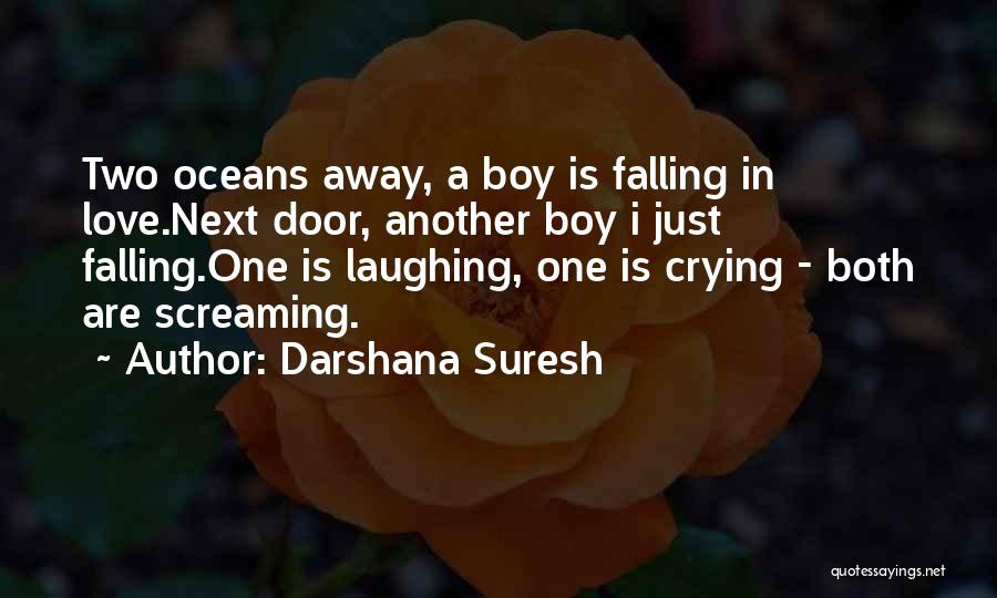 A Boy You're Falling For Quotes By Darshana Suresh