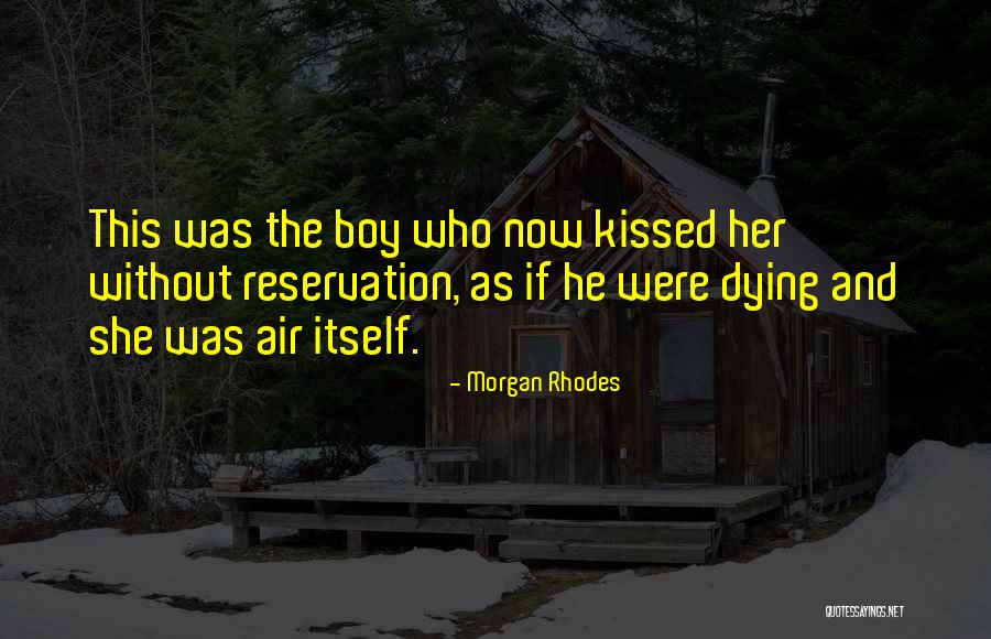 A Boy You're Falling For Quotes By Morgan Rhodes