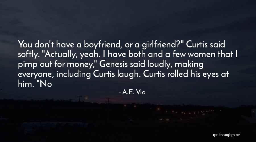 A Boyfriend And Girlfriend Quotes By A.E. Via