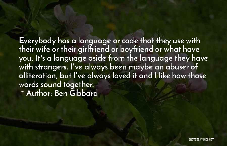 A Boyfriend And Girlfriend Quotes By Ben Gibbard