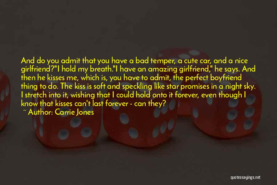 A Boyfriend And Girlfriend Quotes By Carrie Jones