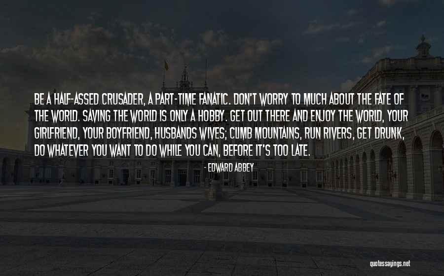 A Boyfriend And Girlfriend Quotes By Edward Abbey