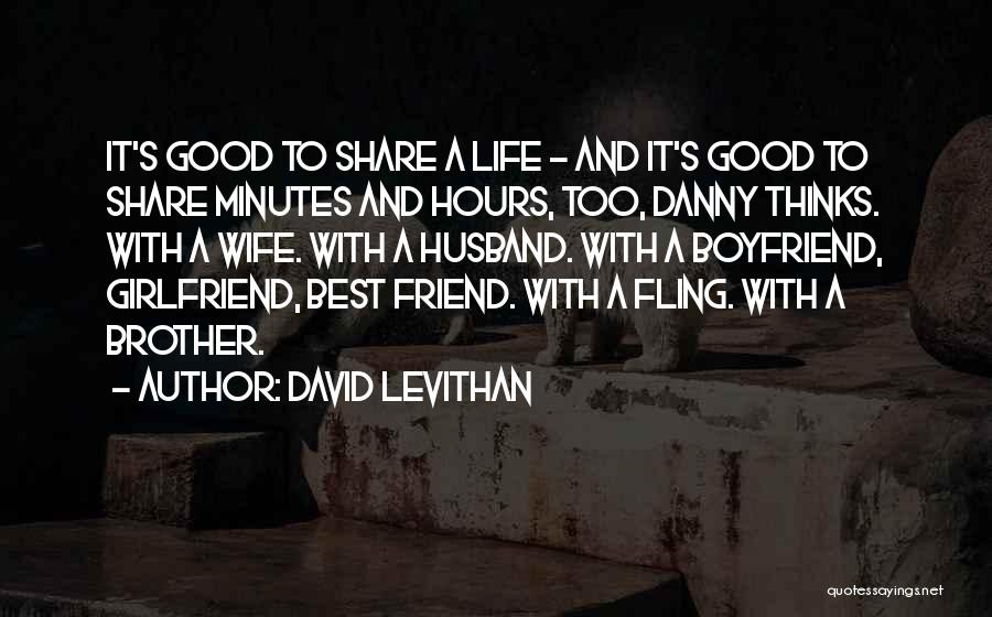 A Boyfriend Who Is Your Best Friend Quotes By David Levithan