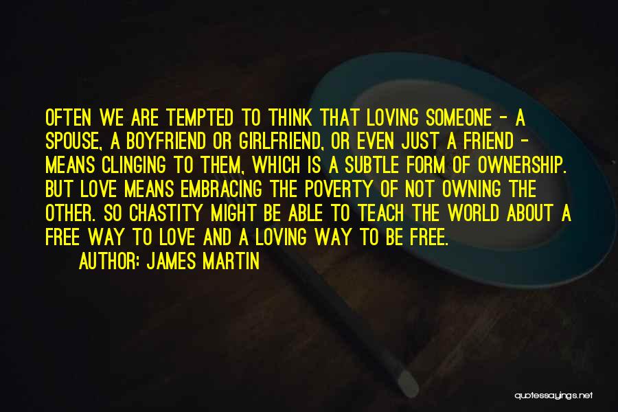 A Boyfriend Who Is Your Best Friend Quotes By James Martin