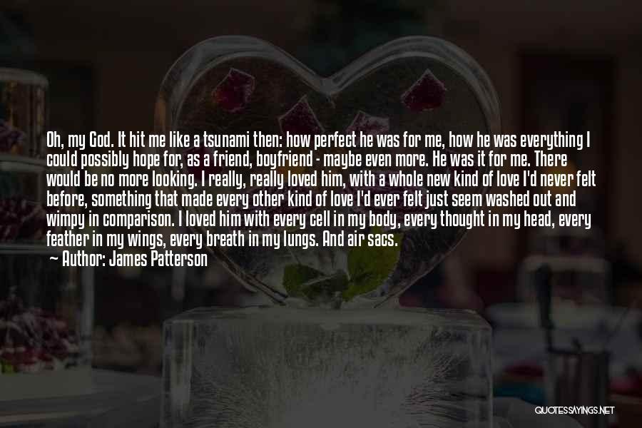 A Boyfriend Who Is Your Best Friend Quotes By James Patterson