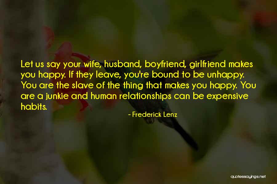 A Boyfriend's Ex Girlfriend Quotes By Frederick Lenz