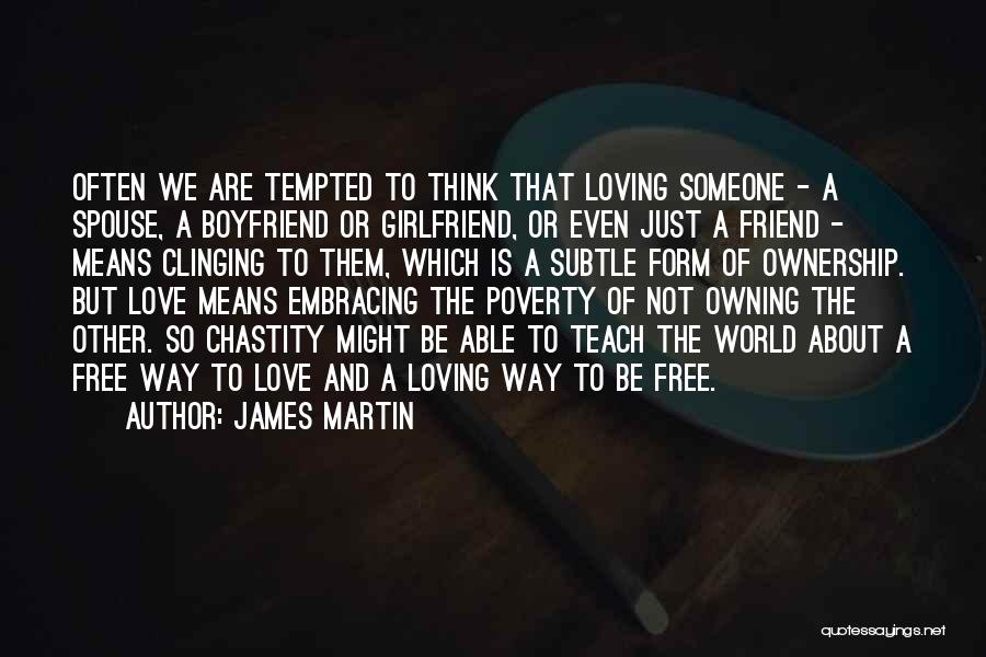 A Boyfriend's Ex Girlfriend Quotes By James Martin