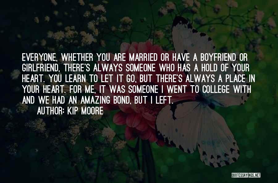 A Boyfriend's Ex Girlfriend Quotes By Kip Moore