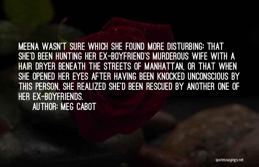 A Boyfriend's Ex Quotes By Meg Cabot