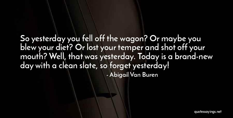 A Brand New Day Quotes By Abigail Van Buren