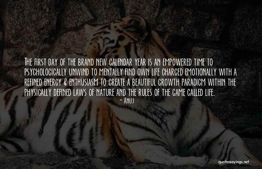 A Brand New Day Quotes By Anuj