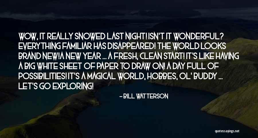 A Brand New Day Quotes By Bill Watterson