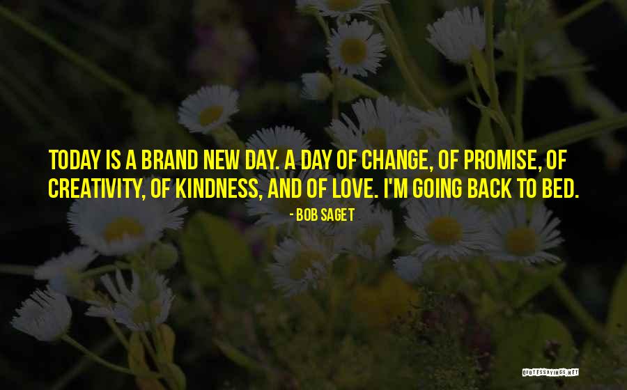 A Brand New Day Quotes By Bob Saget