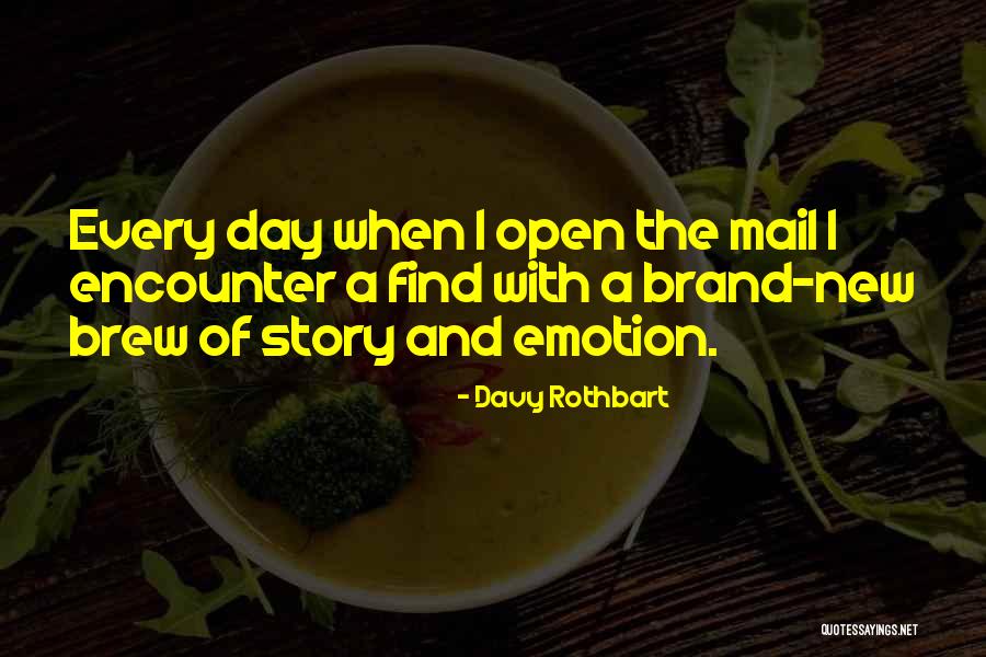 A Brand New Day Quotes By Davy Rothbart