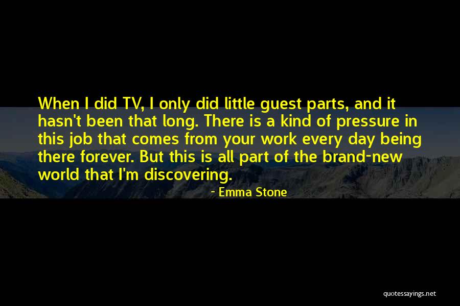 A Brand New Day Quotes By Emma Stone