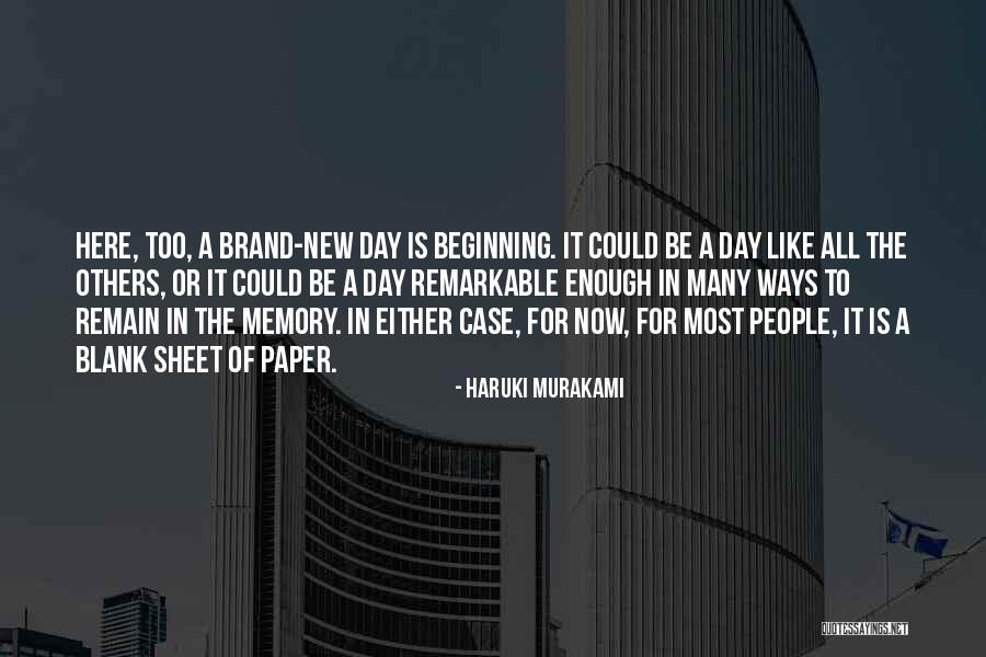 A Brand New Day Quotes By Haruki Murakami