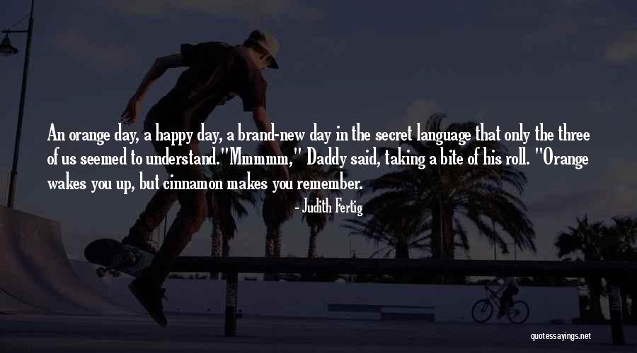 A Brand New Day Quotes By Judith Fertig