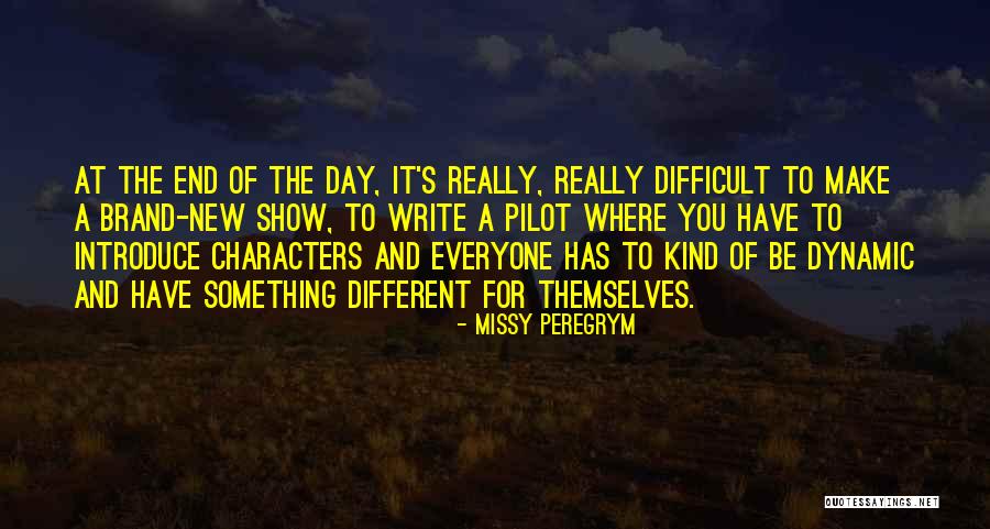 A Brand New Day Quotes By Missy Peregrym