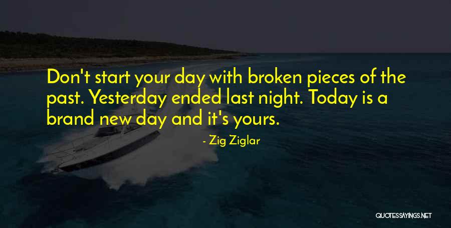 A Brand New Day Quotes By Zig Ziglar