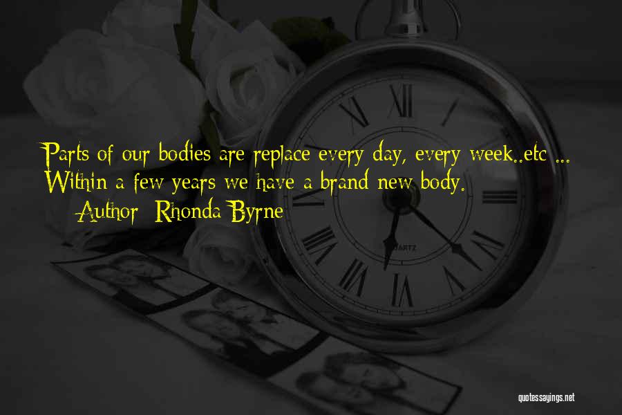 A Brand New Week Quotes By Rhonda Byrne