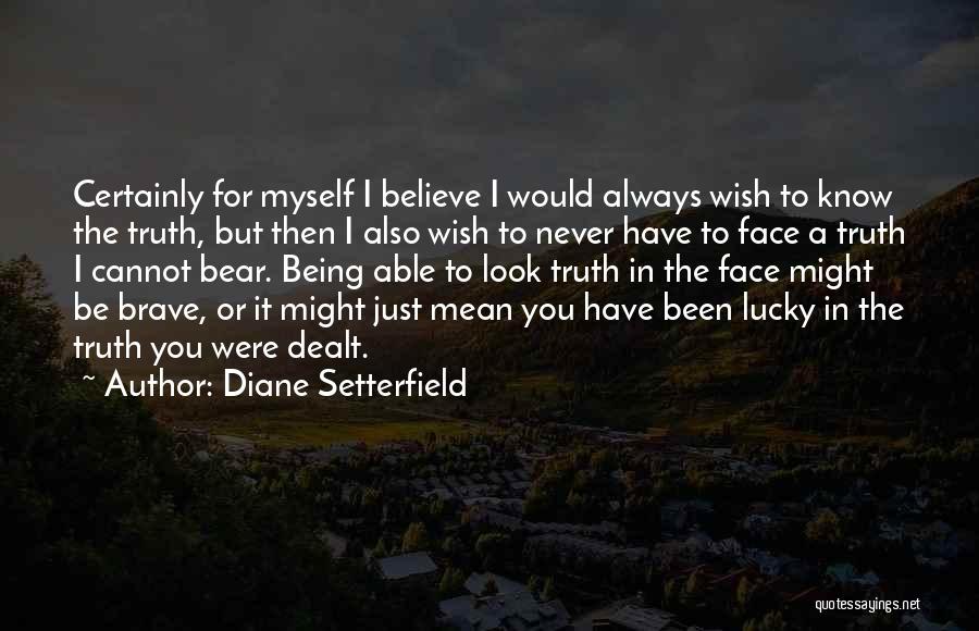 A Brave Face Quotes By Diane Setterfield