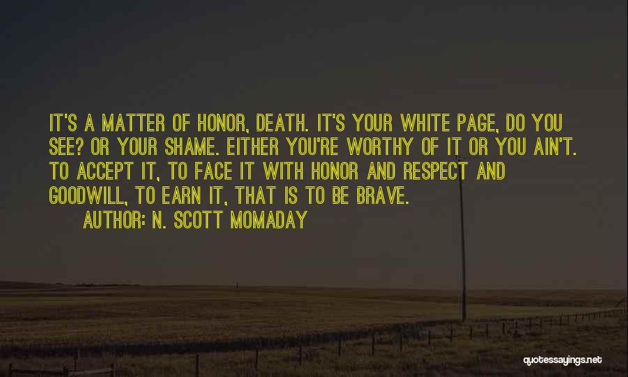 A Brave Face Quotes By N. Scott Momaday