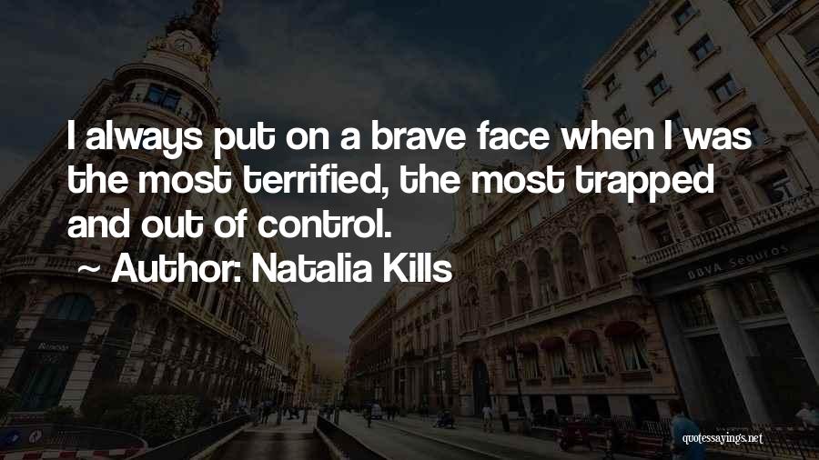 A Brave Face Quotes By Natalia Kills