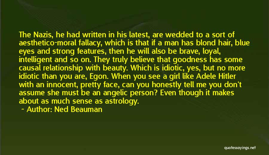 A Brave Face Quotes By Ned Beauman