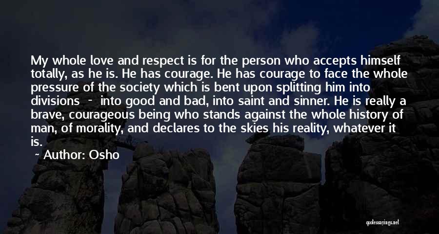 A Brave Face Quotes By Osho