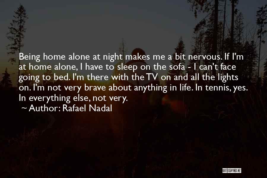 A Brave Face Quotes By Rafael Nadal