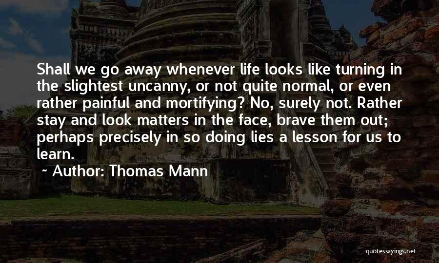 A Brave Face Quotes By Thomas Mann