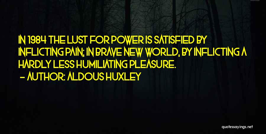 A Brave New World Quotes By Aldous Huxley