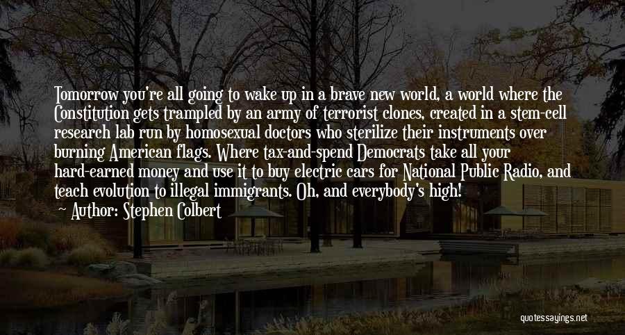 A Brave New World Quotes By Stephen Colbert