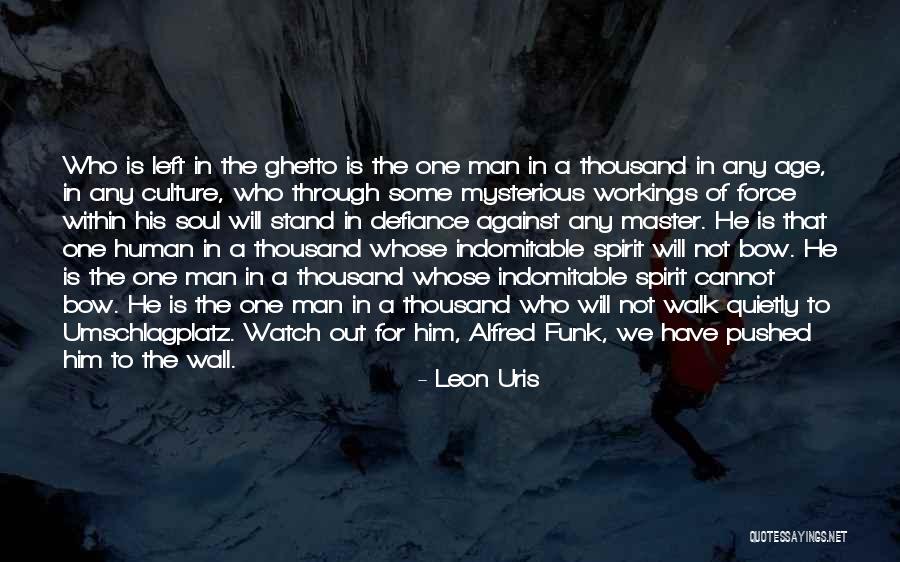 A Brave Soul Quotes By Leon Uris A Brave Soul Quotes By Leon Uris