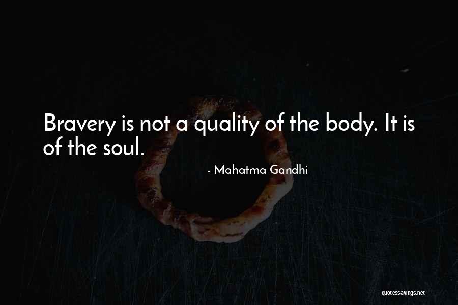A Brave Soul Quotes By Mahatma Gandhi A Brave Soul Quotes By Mahatma Gandhi