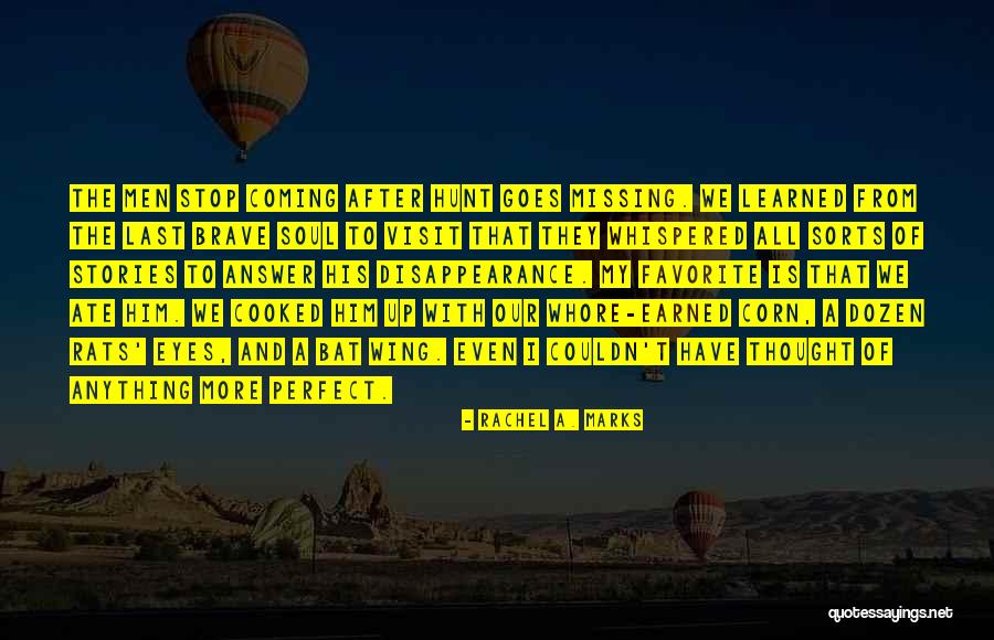 A Brave Soul Quotes By Rachel A. Marks A Brave Soul Quotes By Rachel A. Marks