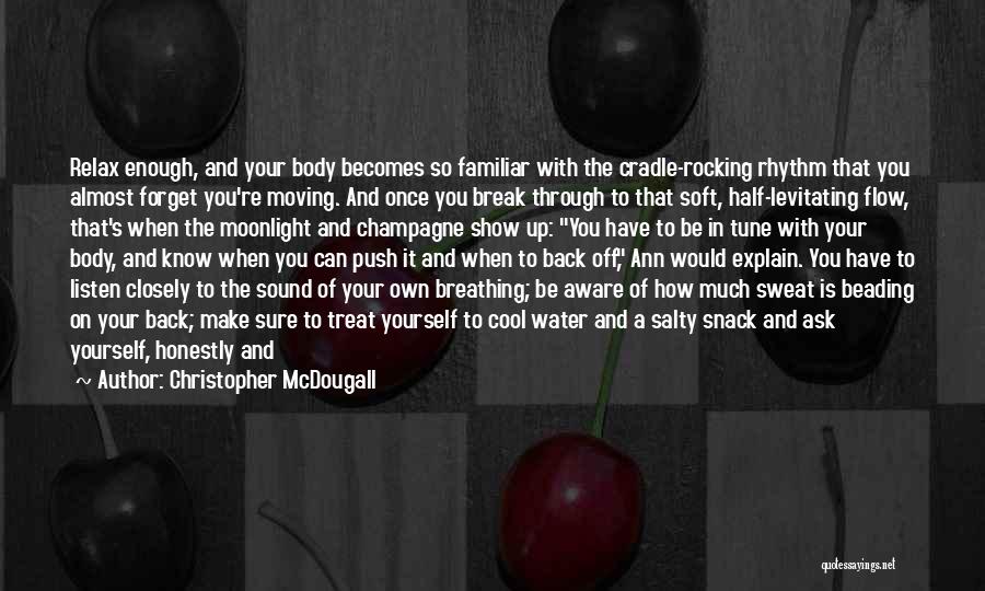 A Break Up And Moving On Quotes By Christopher McDougall