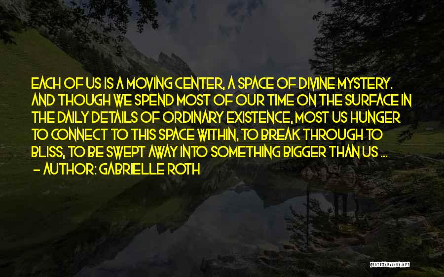 A Break Up And Moving On Quotes By Gabrielle Roth