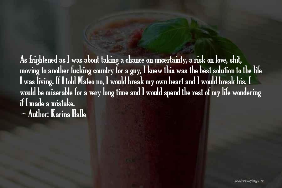 A Break Up And Moving On Quotes By Karina Halle