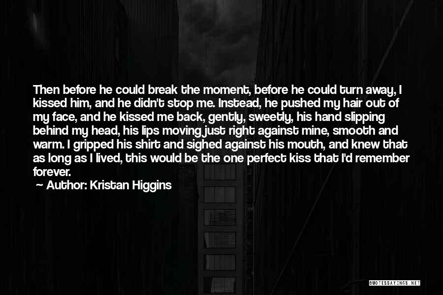 A Break Up And Moving On Quotes By Kristan Higgins