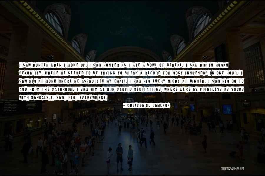 A Break Up Quotes By Chelsea M. Cameron A Break Up Quotes By Chelsea M. Cameron