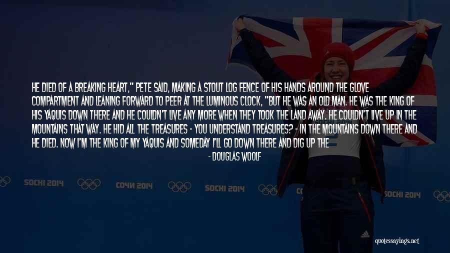 A Breaking Heart Quotes By Douglas Woolf A Breaking Heart Quotes By Douglas Woolf
