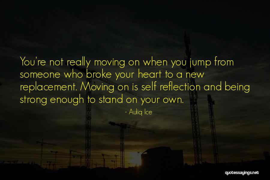 A Breakup Being For The Best Quotes By Auliq Ice A Breakup Being For The Best Quotes By Auliq Ice