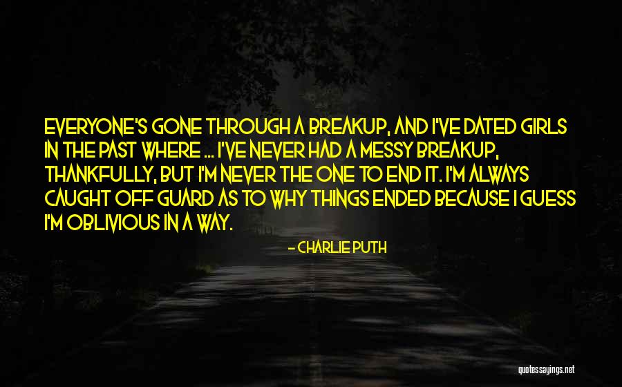 A Breakup Quotes By Charlie Puth A Breakup Quotes By Charlie Puth