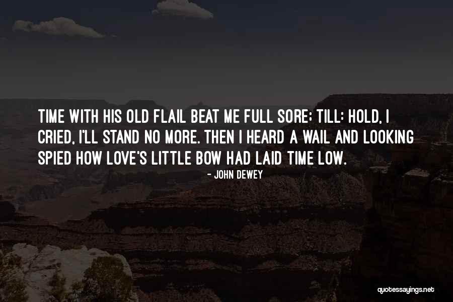 A Breakup Quotes By John Dewey A Breakup Quotes By John Dewey