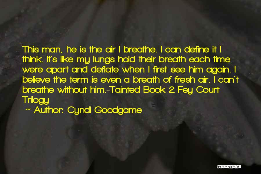 A Breath Of Fresh Air Quotes By Cyndi Goodgame