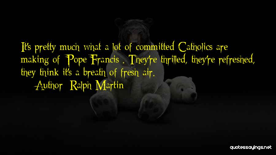 A Breath Of Fresh Air Quotes By Ralph Martin