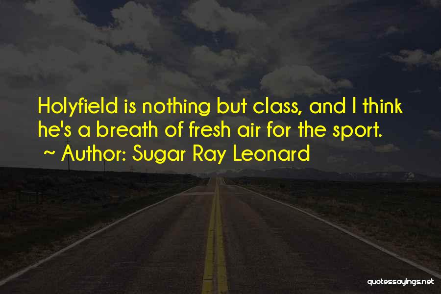 A Breath Of Fresh Air Quotes By Sugar Ray Leonard